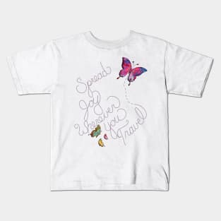 Inspirational Quote SPREAD JOY WHEREVER YOU TRAVEL Motivational Butterfly Graphic Home Decor & Gifts Kids T-Shirt